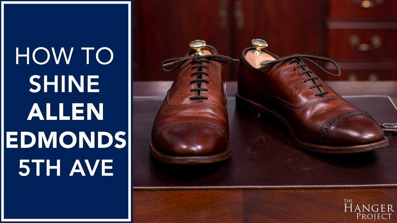 How to Mirror Shine Allen Edmonds Fifth Ave