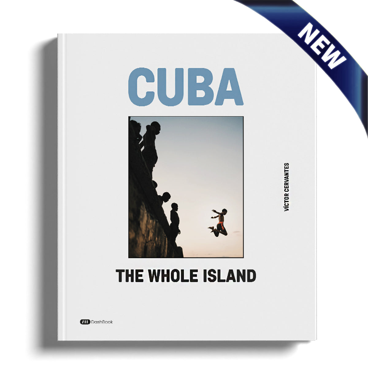 Cuba, The Whole Island by Víctor Cervantes